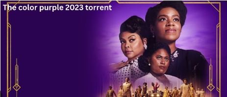 The Color Purple 2023 Torrent