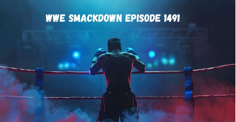 WWE SmackDown Episode 1491